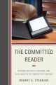 The committed reader : reading for utility, pleasure, and fulfillment in the twenty-first century  Cover Image