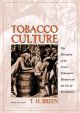 Tobacco culture : the mentality of the great Tidewater planters on the eve of revolution  Cover Image