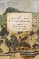 The natural, moral, and political history of Jamaica and the territories thereon depending : from the first discovery of the island by Christopher Columbus, to the year 1746  Cover Image