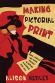 Making Pictorial Print : Media Literacy and Mass Culture in British Magazines, 1885-1918  Cover Image