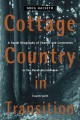 Cottage country in transition a social geography of change and contention in the rural-recreational countryside  Cover Image