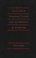 Postmodern Canadian fiction and the rhetoric of authority Cover Image