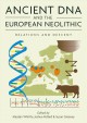 Ancient DNA and the European Neolithic relations and descent : neolithic studies group seminar papers 19  Cover Image