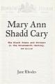Mary Ann Shadd Cary : The Black Press and Protest in the Nineteenth Century, New Edition  Cover Image